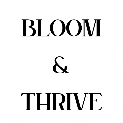 Bloom And Thrive